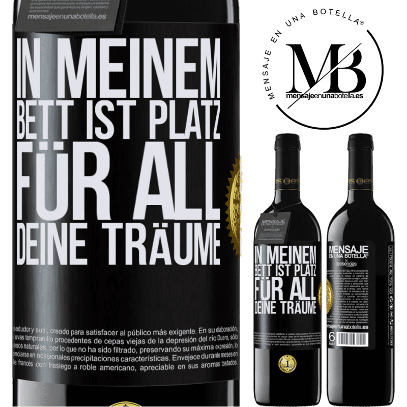 39,95 € Kostenloser Versand | Rotwein RED Ausgabe MBE Reserve In meinem Bett ist Platz für all deine Träume Schwarzes Etikett. Anpassbares Etikett Reserve 12 Monate Ernte 2014 Tempranillo