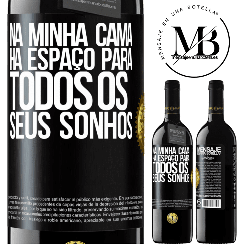 39,95 € Envio grátis | Vinho tinto Edição RED MBE Reserva Na minha cama há espaço para todos os seus sonhos Etiqueta Preta. Etiqueta personalizável Reserva 12 Meses Colheita 2016 Tempranillo
