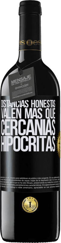 «Distancias honestas valen más que cercanías hipócritas» Edición RED MBE Reserva