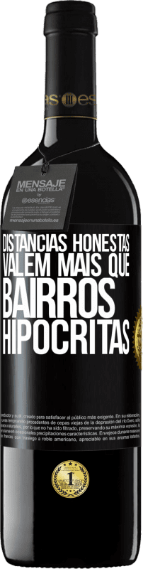 39,95 € Envio grátis | Vinho tinto Edição RED MBE Reserva Distâncias honestas valem mais que bairros hipócritas Etiqueta Preta. Etiqueta personalizável Reserva 12 Meses Colheita 2016 Tempranillo