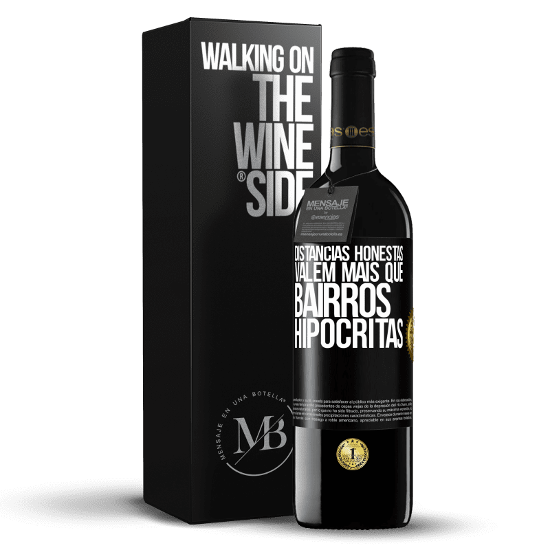39,95 € Envio grátis | Vinho tinto Edição RED MBE Reserva Distâncias honestas valem mais que bairros hipócritas Etiqueta Preta. Etiqueta personalizável Reserva 12 Meses Colheita 2016 Tempranillo