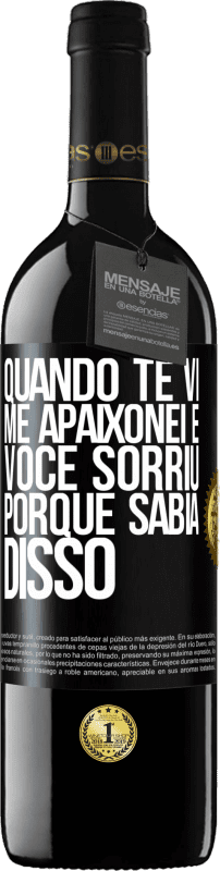 39,95 € Envio grátis | Vinho tinto Edição RED MBE Reserva Quando te vi me apaixonei e você sorriu porque sabia disso Etiqueta Preta. Etiqueta personalizável Reserva 12 Meses Colheita 2016 Tempranillo