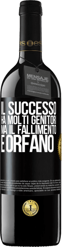 39,95 € Spedizione Gratuita | Vino rosso Edizione RED MBE Riserva Il successo ha molti genitori, ma il fallimento è orfano Etichetta Nera. Etichetta personalizzabile Riserva 12 Mesi Raccogliere 2016 Tempranillo
