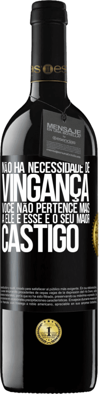 39,95 € Envio grátis | Vinho tinto Edição RED MBE Reserva Não há necessidade de vingança. Você não pertence mais a ele e esse é o seu maior castigo Etiqueta Preta. Etiqueta personalizável Reserva 12 Meses Colheita 2015 Tempranillo