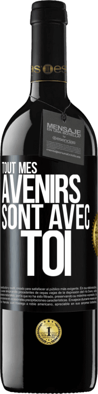 39,95 € Envoi gratuit | Vin rouge Édition RED MBE Réserve Tout mes avenirs sont avec toi Étiquette Noire. Étiquette personnalisable Réserve 12 Mois Récolte 2016 Tempranillo