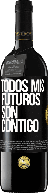 39,95 € | Vino Tinto Edición RED MBE Reserva Todos mis futuros son contigo Etiqueta Negra. Etiqueta personalizable Reserva 12 Meses Cosecha 2015 Tempranillo