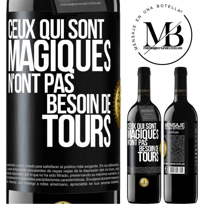 39,95 € Envoi gratuit | Vin rouge Édition RED MBE Réserve Ceux qui sont magiques n'ont pas besoin de tours Étiquette Noire. Étiquette personnalisable Réserve 12 Mois Récolte 2015 Tempranillo