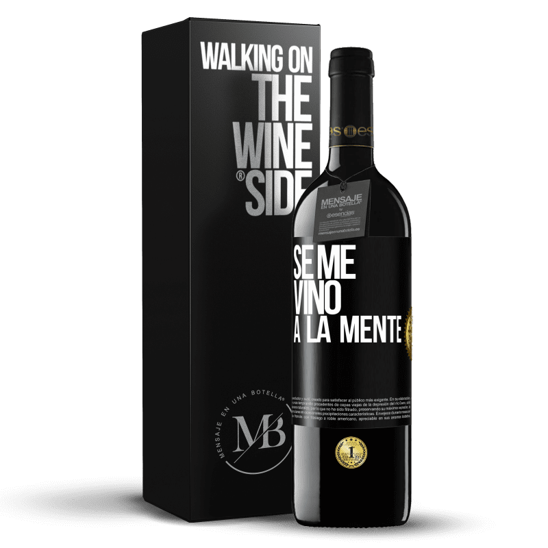 39,95 € Free Shipping | Red Wine RED Edition MBE Reserve Se me VINO a la mente… Black Label. Customizable label Reserve 12 Months Harvest 2014 Tempranillo