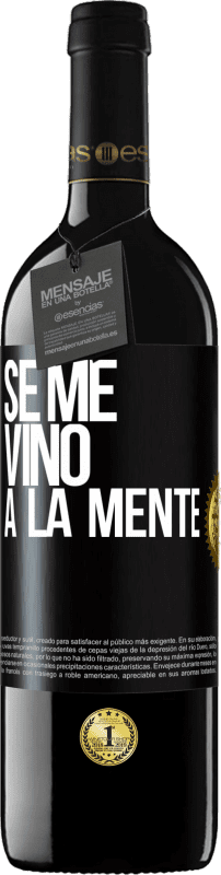 Envoi gratuit | Vin rouge Édition RED MBE Réserve Il me VINt une idée Étiquette Noire. Étiquette personnalisable Réserve 12 Mois Récolte 2014 Tempranillo