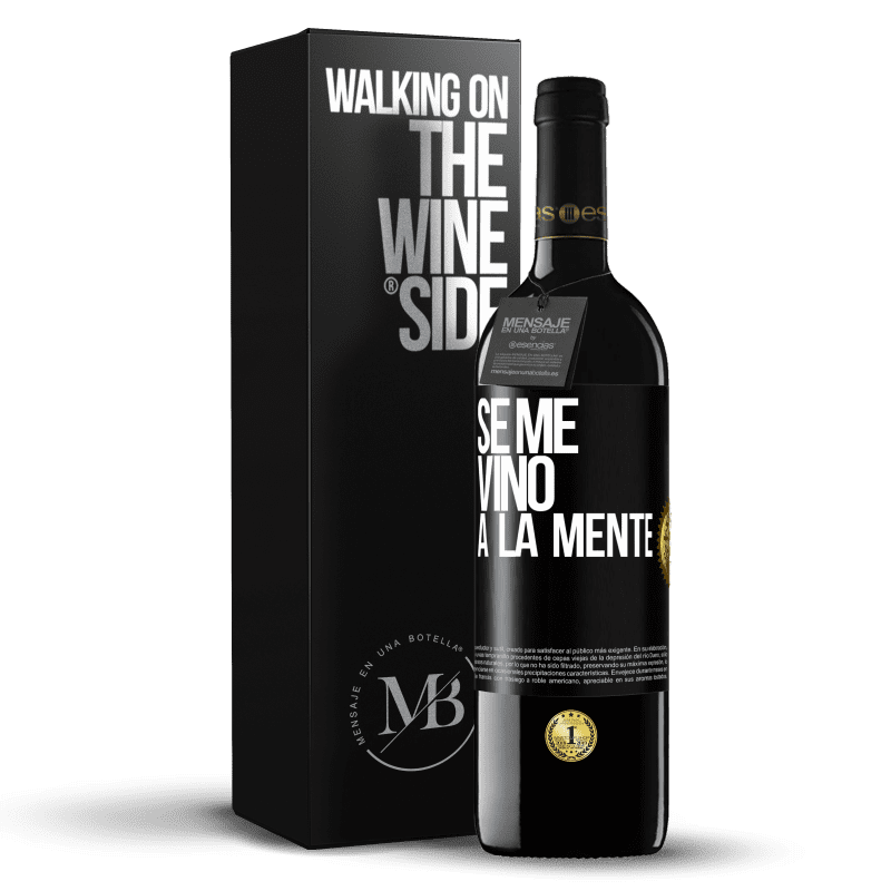 39,95 € Spedizione Gratuita | Vino rosso Edizione RED MBE Riserva Se me VINO a la mente… Etichetta Nera. Etichetta personalizzabile Riserva 12 Mesi Raccogliere 2014 Tempranillo