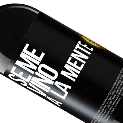 Espressioni Uniche e Personali. «Se me VINO a la mente…» Edizione RED MBE Riserva