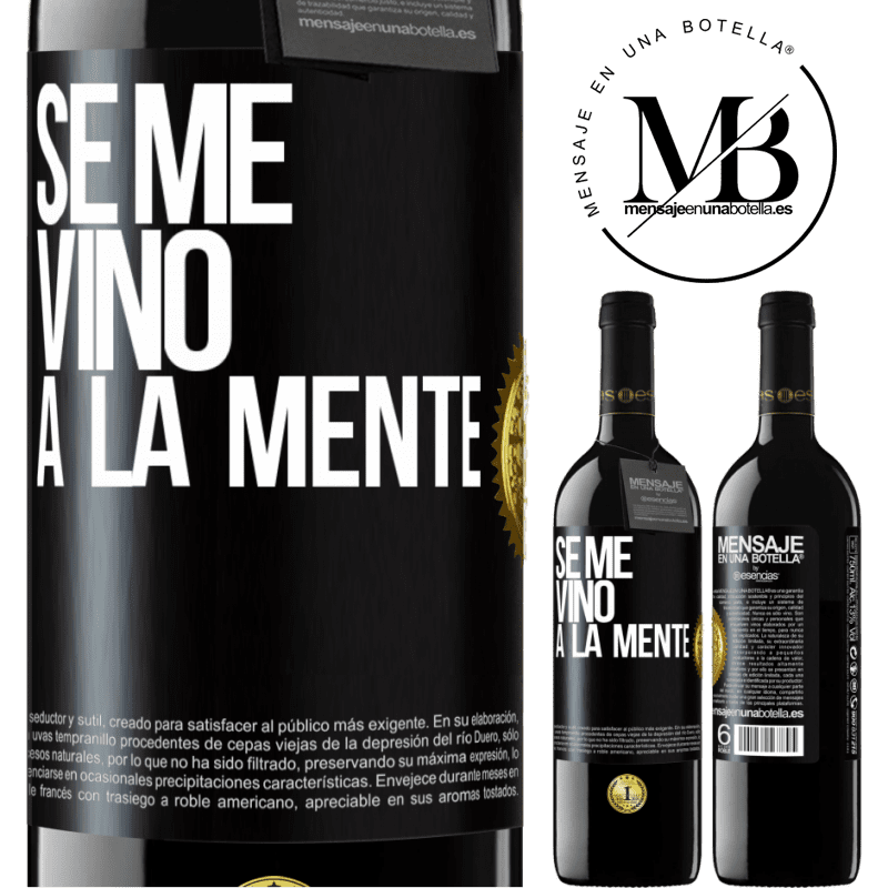 39,95 € Envio grátis | Vinho tinto Edição RED MBE Reserva Se me VINO a la mente… Etiqueta Preta. Etiqueta personalizável Reserva 12 Meses Colheita 2016 Tempranillo