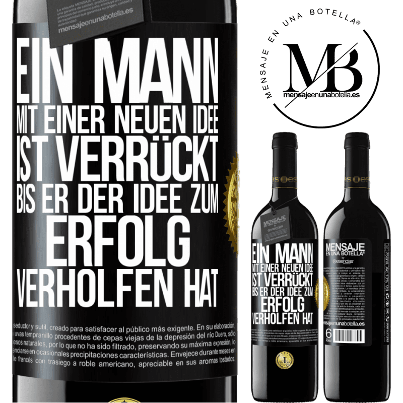 39,95 € Kostenloser Versand | Rotwein RED Ausgabe MBE Reserve Ein Mann mit einer neuen Idee ist verrückt, bis er der Idee zum Erfolg verholfen hat Schwarzes Etikett. Anpassbares Etikett Reserve 12 Monate Ernte 2016 Tempranillo