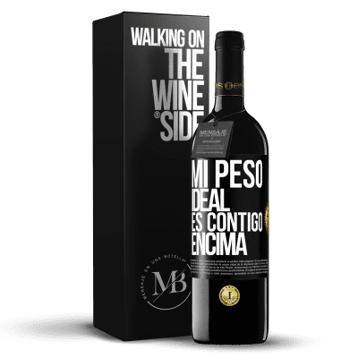 «Mi peso ideal es contigo encima» Edición RED MBE Reserva