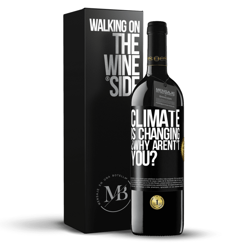 39,95 € Free Shipping | Red Wine RED Edition MBE Reserve Climate is changing ¿Why arent't you? Black Label. Customizable label Reserve 12 Months Harvest 2014 Tempranillo