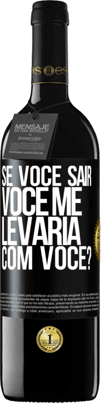 39,95 € Envio grátis | Vinho tinto Edição RED MBE Reserva se você sair, você me levaria com você? Etiqueta Preta. Etiqueta personalizável Reserva 12 Meses Colheita 2016 Tempranillo