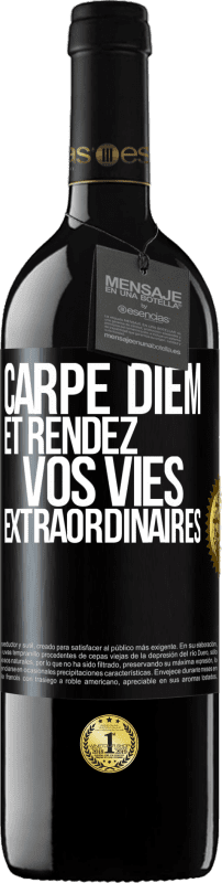 39,95 € | Vin rouge Édition RED MBE Réserve Carpe Diem et rendez vos vies extraordinaires Étiquette Noire. Étiquette personnalisable Réserve 12 Mois Récolte 2014 Tempranillo
