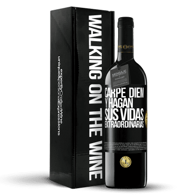 «Carpe Diem y hagan sus vidas extraordinarias» Edición RED MBE Reserva