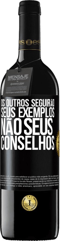 39,95 € | Vinho tinto Edição RED MBE Reserva Os outros seguirão seus exemplos, não seus conselhos Etiqueta Preta. Etiqueta personalizável Reserva 12 Meses Colheita 2015 Tempranillo