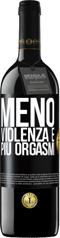 «Meno violenza e più orgasmi» Edizione RED MBE Riserva