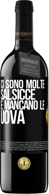 39,95 € | Vino rosso Edizione RED MBE Riserva Ci sono molte salsicce e mancano le uova Etichetta Nera. Etichetta personalizzabile Riserva 12 Mesi Raccogliere 2015 Tempranillo