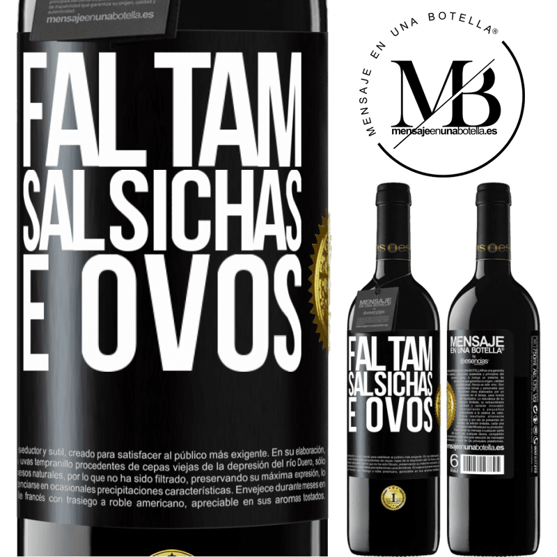 39,95 € Envio grátis | Vinho tinto Edição RED MBE Reserva Faltam salsichas e ovos Etiqueta Preta. Etiqueta personalizável Reserva 12 Meses Colheita 2016 Tempranillo