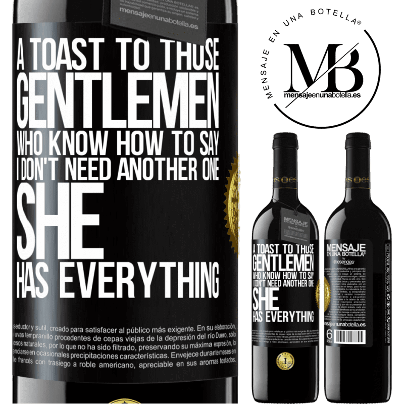 24,95 € Free Shipping | Red Wine RED Edition Crianza 6 Months A toast to those gentlemen who know how to say I don't need another one, she has everything Black Label. Customizable label Aging in oak barrels 6 Months Harvest 2019 Tempranillo