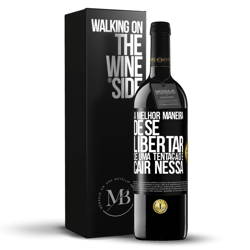 39,95 € Envio grátis | Vinho tinto Edição RED MBE Reserva A melhor maneira de se libertar de uma tentação é cair nessa Etiqueta Preta. Etiqueta personalizável Reserva 12 Meses Colheita 2015 Tempranillo