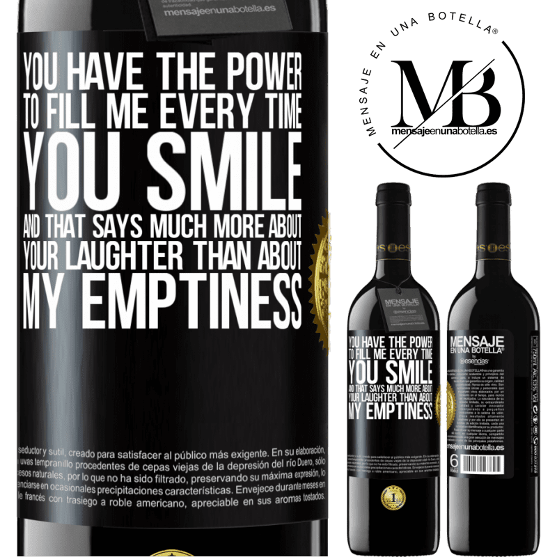 24,95 € Free Shipping | Red Wine RED Edition Crianza 6 Months You have the power to fill me every time you smile, and that says much more about your laughter than about my emptiness Black Label. Customizable label Aging in oak barrels 6 Months Harvest 2019 Tempranillo