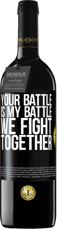 Free Shipping | Red Wine RED Edition MBE Reserve Your battle is my battle. We fight together Black Label. Customizable label Reserve 12 Months Harvest 2014 Tempranillo