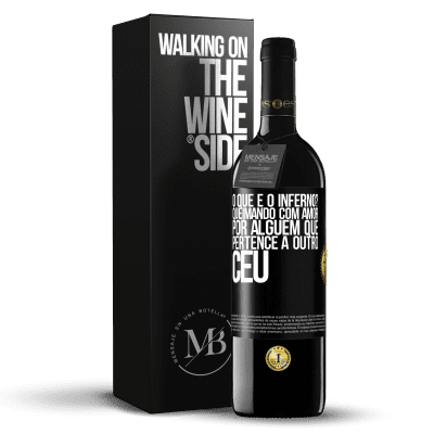 «o que é o inferno? Queimando com amor por alguém que pertence a outro céu» Edição RED MBE Reserva