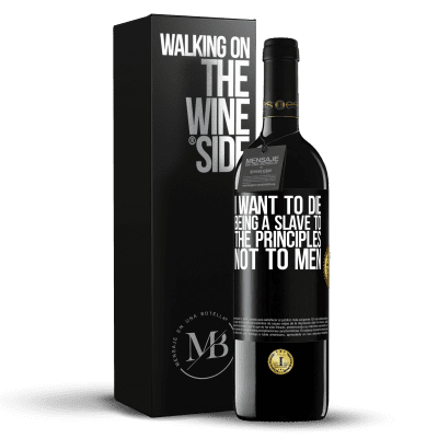 «I want to die being a slave to the principles, not to men» RED Edition MBE Reserve