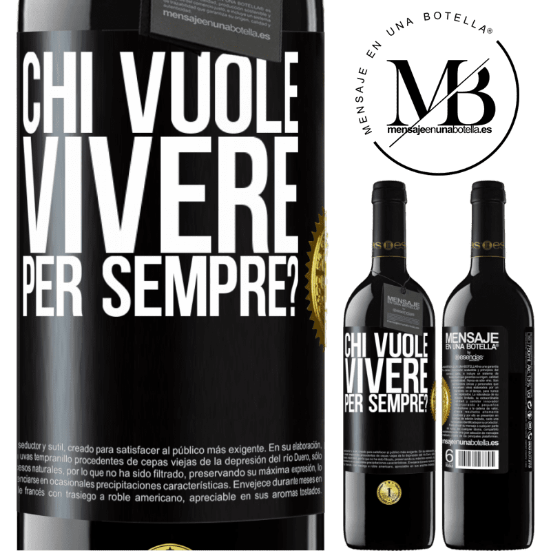 39,95 € Spedizione Gratuita | Vino rosso Edizione RED MBE Riserva chi vuole vivere per sempre? Etichetta Nera. Etichetta personalizzabile Riserva 12 Mesi Raccogliere 2014 Tempranillo