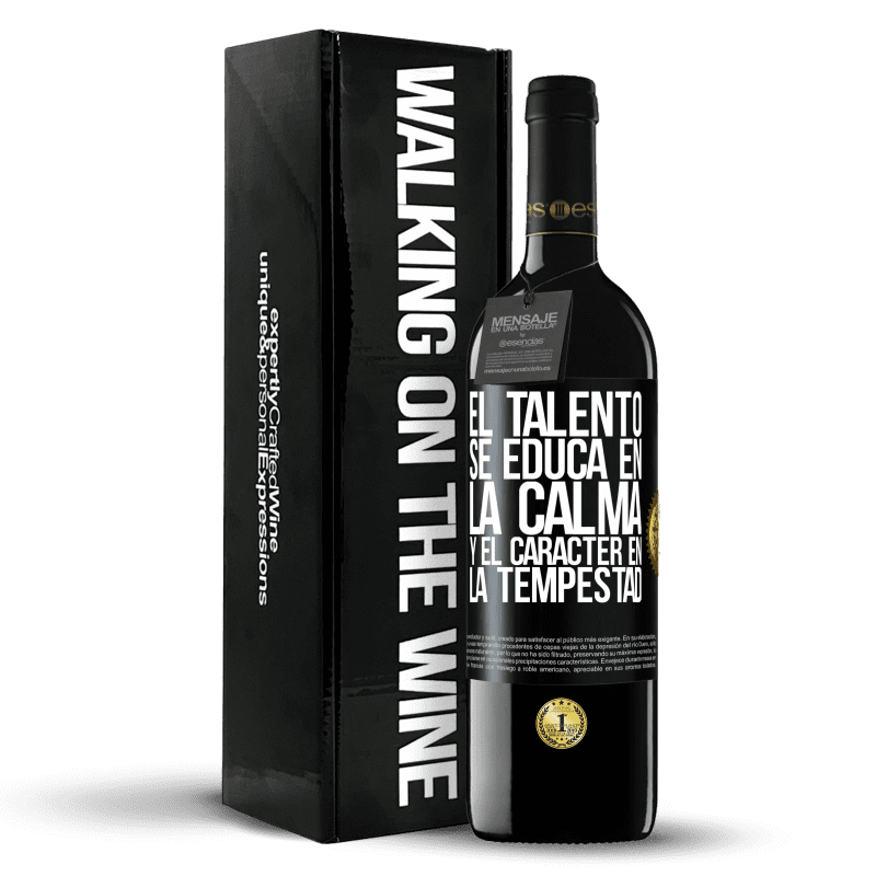 39,95 € Envío gratis | Vino Tinto Edición RED MBE Reserva El talento se educa en la calma y el carácter en la tempestad Etiqueta Negra. Etiqueta personalizable Reserva 12 Meses Cosecha 2015 Tempranillo