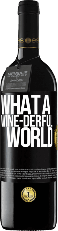 39,95 € 送料無料 | 赤ワイン REDエディション MBE 予約する What a wine-derful world ブラックラベル. カスタマイズ可能なラベル 予約する 12 月 収穫 2016 Tempranillo