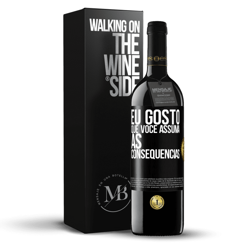 39,95 € Envio grátis | Vinho tinto Edição RED MBE Reserva Eu gosto que você assuma as consequências Etiqueta Preta. Etiqueta personalizável Reserva 12 Meses Colheita 2016 Tempranillo