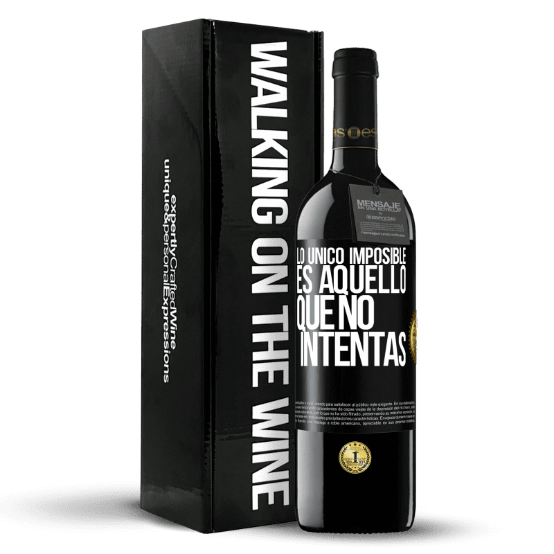 39,95 € Envío gratis | Vino Tinto Edición RED MBE Reserva Lo único imposible es aquello que no intentas Etiqueta Negra. Etiqueta personalizable Reserva 12 Meses Cosecha 2016 Tempranillo