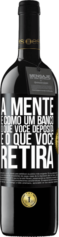 39,95 € | Vinho tinto Edição RED MBE Reserva A mente é como um banco. O que você deposita é o que você retira Etiqueta Preta. Etiqueta personalizável Reserva 12 Meses Colheita 2015 Tempranillo