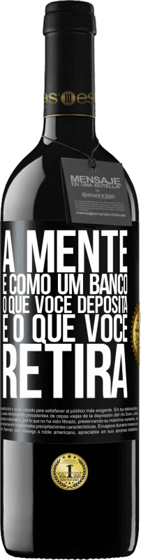 «A mente é como um banco. O que você deposita é o que você retira» Edição RED MBE Reserva