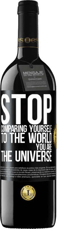 39,95 € | Red Wine RED Edition MBE Reserve Stop comparing yourself to the world, you are the universe Black Label. Customizable label Reserve 12 Months Harvest 2015 Tempranillo