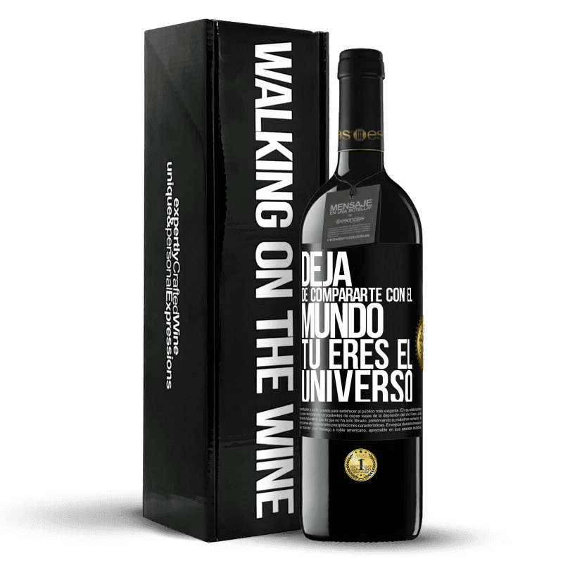 39,95 € Envío gratis | Vino Tinto Edición RED MBE Reserva Deja de compararte con el mundo, tú eres el universo Etiqueta Negra. Etiqueta personalizable Reserva 12 Meses Cosecha 2015 Tempranillo