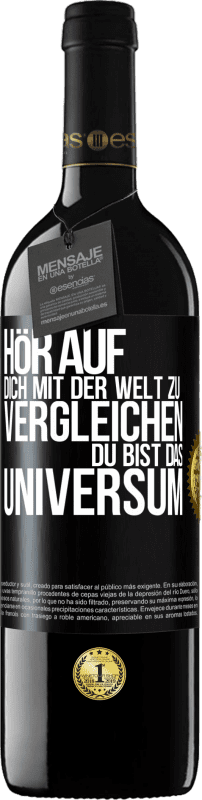 «Hör auf, dich mit der Welt zu vergleichen, du bist das Universum» RED Ausgabe MBE Reserve