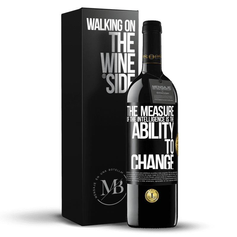 39,95 € Free Shipping | Red Wine RED Edition MBE Reserve The measure of the intelligence is the ability to change Black Label. Customizable label Reserve 12 Months Harvest 2014 Tempranillo