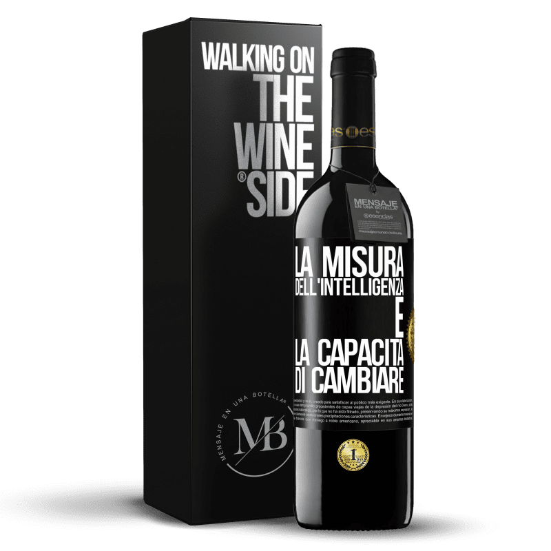 39,95 € Spedizione Gratuita | Vino rosso Edizione RED MBE Riserva La misura dell'intelligenza è la capacità di cambiare Etichetta Nera. Etichetta personalizzabile Riserva 12 Mesi Raccogliere 2016 Tempranillo