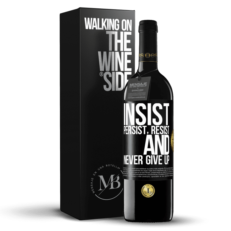 39,95 € Free Shipping | Red Wine RED Edition MBE Reserve Insist, persist, resist, and never give up Black Label. Customizable label Reserve 12 Months Harvest 2015 Tempranillo