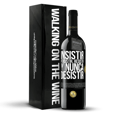 «Insistir, persistir, resistir, y nunca desistir» Edición RED MBE Reserva