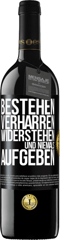 «Bestehen, verharren, widerstehen und niemals aufgeben» RED Ausgabe MBE Reserve