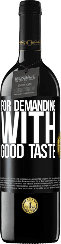 39,95 € | 红酒 RED版 MBE 预订 要求高，味道好 黑标. 可自定义的标签 预订 12 个月 收成 2014 Tempranillo