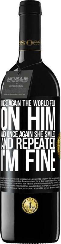 39,95 € Бесплатная доставка | Красное вино Издание RED MBE Бронировать Мир снова упал на него. И снова он улыбнулся и повторил: «У меня все хорошо» Черная метка. Настраиваемая этикетка Бронировать 12 Месяцы Урожай 2016 Tempranillo