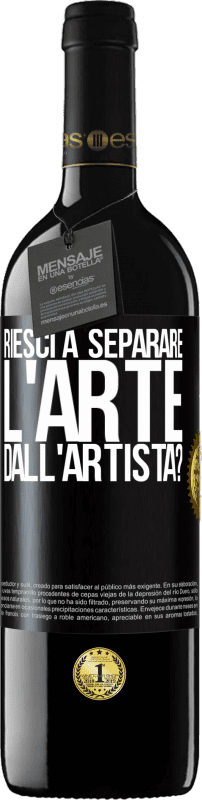 39,95 € Spedizione Gratuita | Vino rosso Edizione RED MBE Riserva riesci a separare l'arte dall'artista? Etichetta Nera. Etichetta personalizzabile Riserva 12 Mesi Raccogliere 2015 Tempranillo